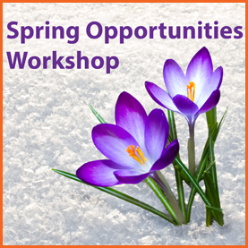 Spring Opportunities