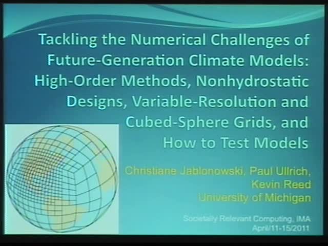 Tackling the numerical challenges of future-generation climate models: High-order methods, nonhydrostatic designs, variable-resolution and cubed-sphere grids, and how to test models Thumbnail