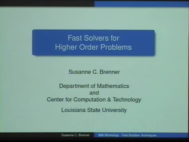 Fast Solvers for Higher Order Problems Thumbnail