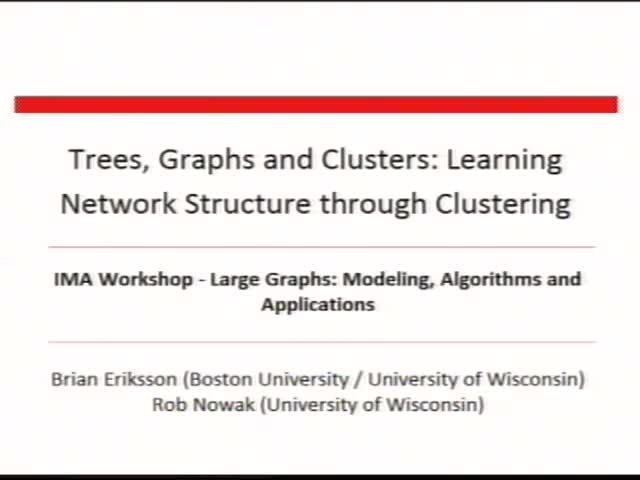Trees, Graphs and Clusters:  Learning Network Structure through 
Clustering Thumbnail