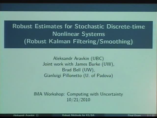 Robust estimates for stochastic discrete-time
nonlinear systems
(robust Kalman filtering/smoothing) Thumbnail