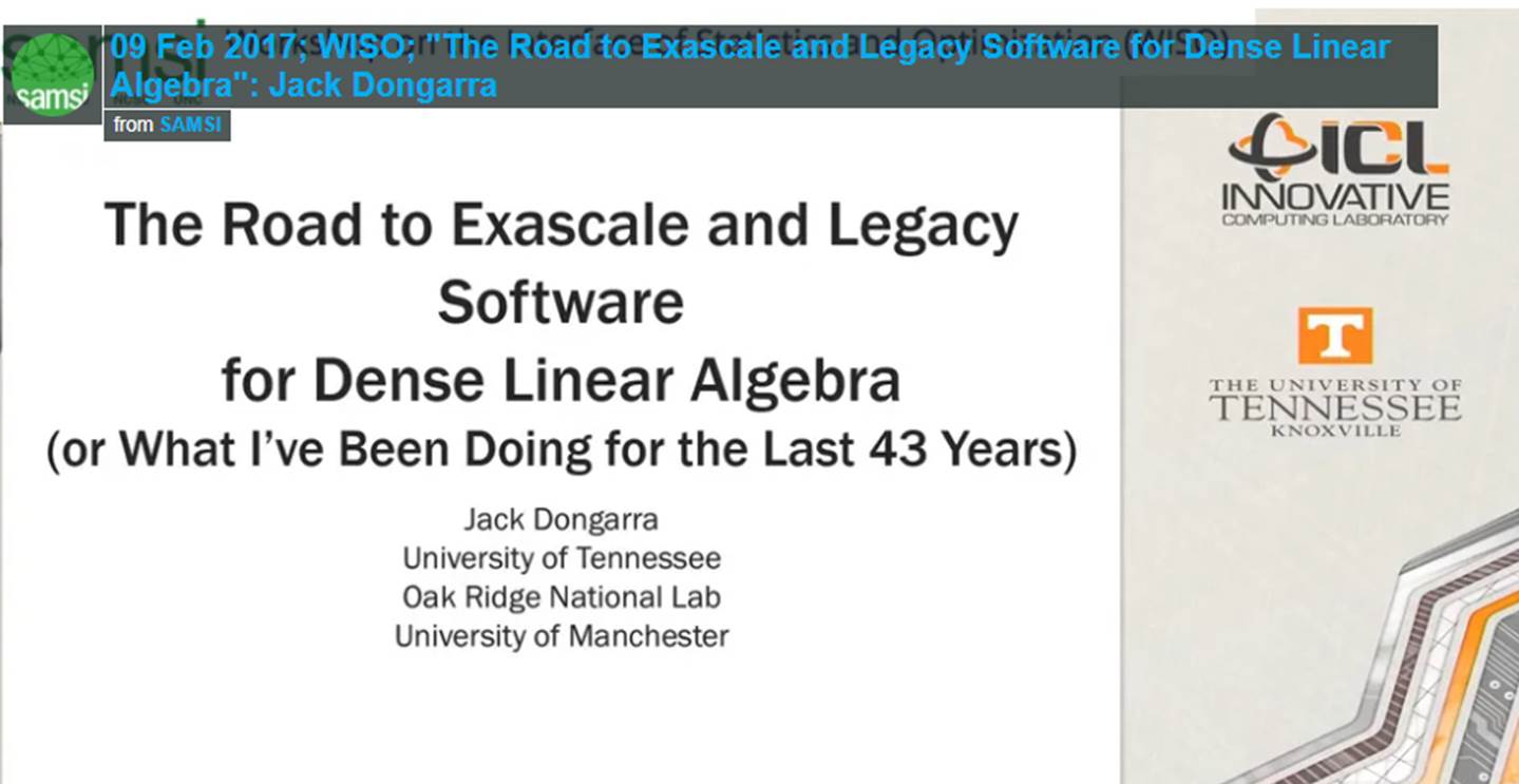 Optimization Program: Workshop on the Interface of Statistics and Optimization (WISO); Jack Dongarra-WISO, The Road to Exascale and Legacy Software for Dense Linear Algebra Thumbnail