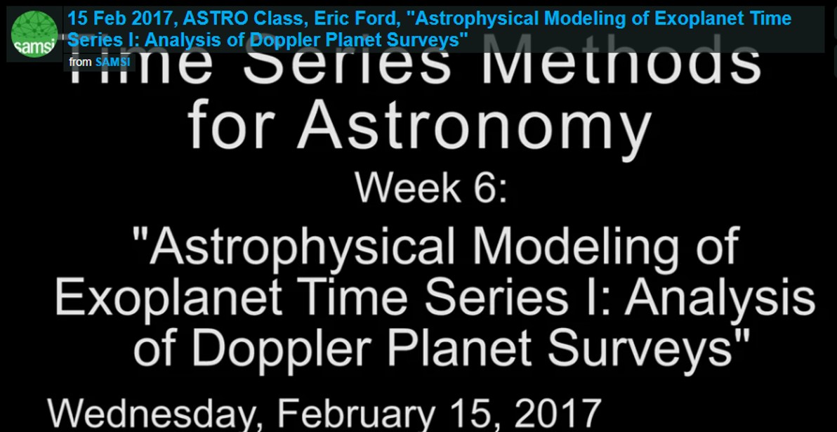 ASTRO Spring Course: Eric Ford- Time Series Methods for Astronomy, Astrophysical Modeling of Exoplanet Time Series I Thumbnail