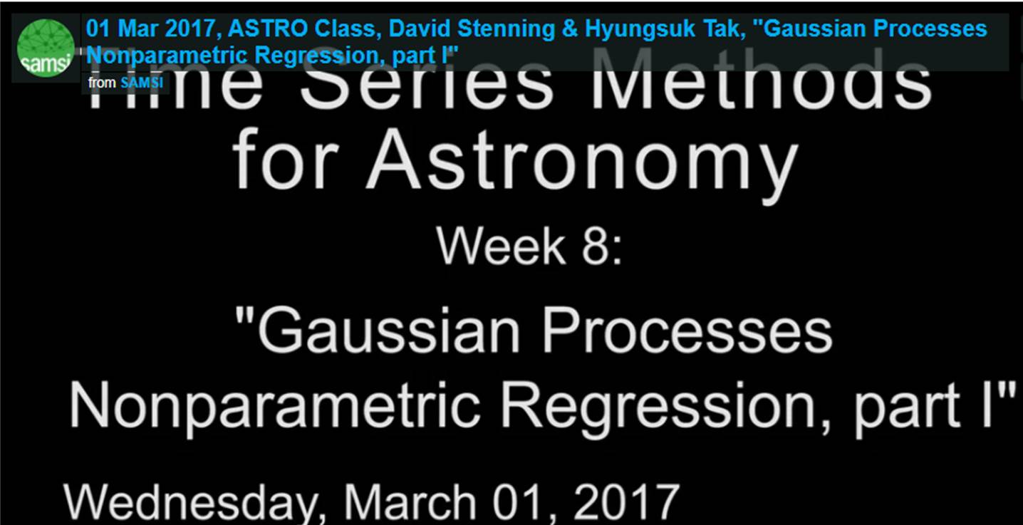 ASTRO Spring Course: David Stenning & Hyungsuk Tak-Time Series Methods for Astronomy, Gaussian Processes Nonparametric Regression, Part I Thumbnail