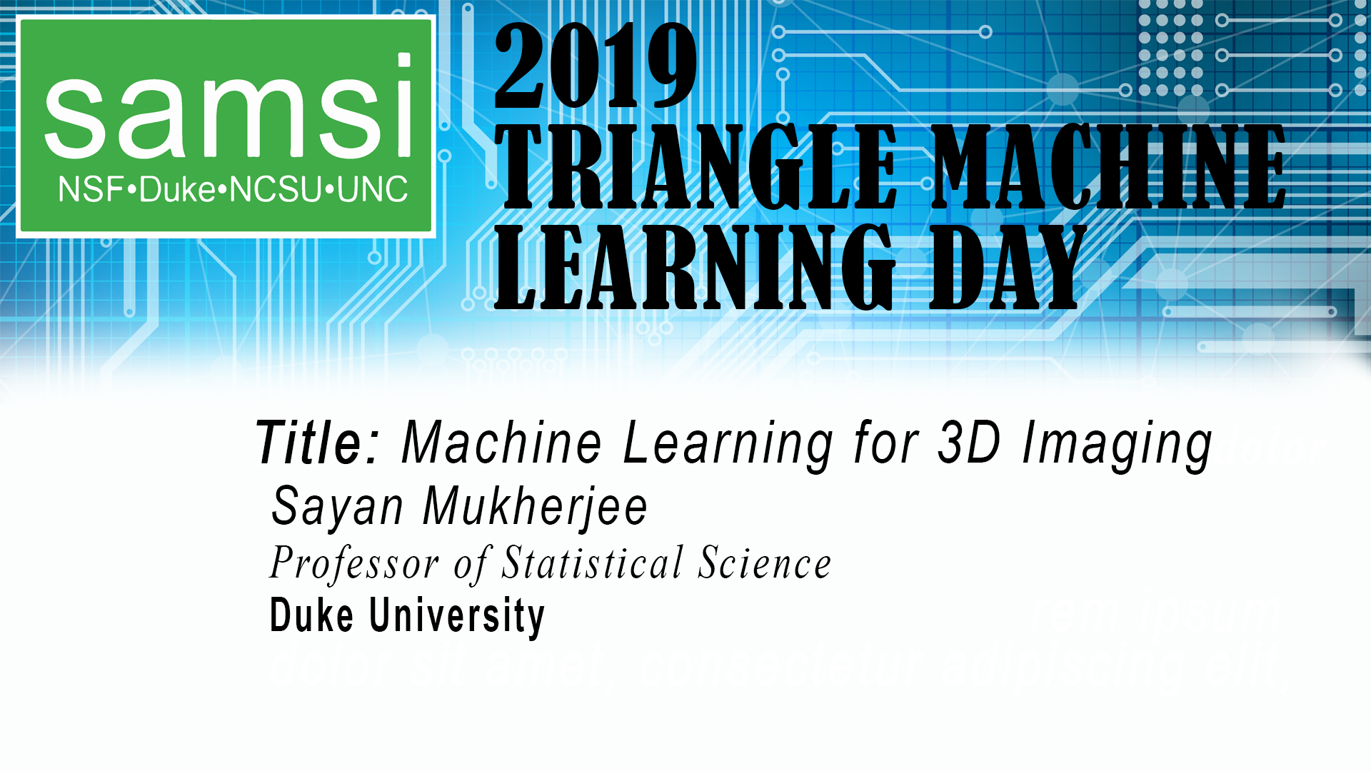 Deep Learning: Triangle Machine Learning Day - Machine Learning for 3D Imaging, Sayan Mukherjee Thumbnail