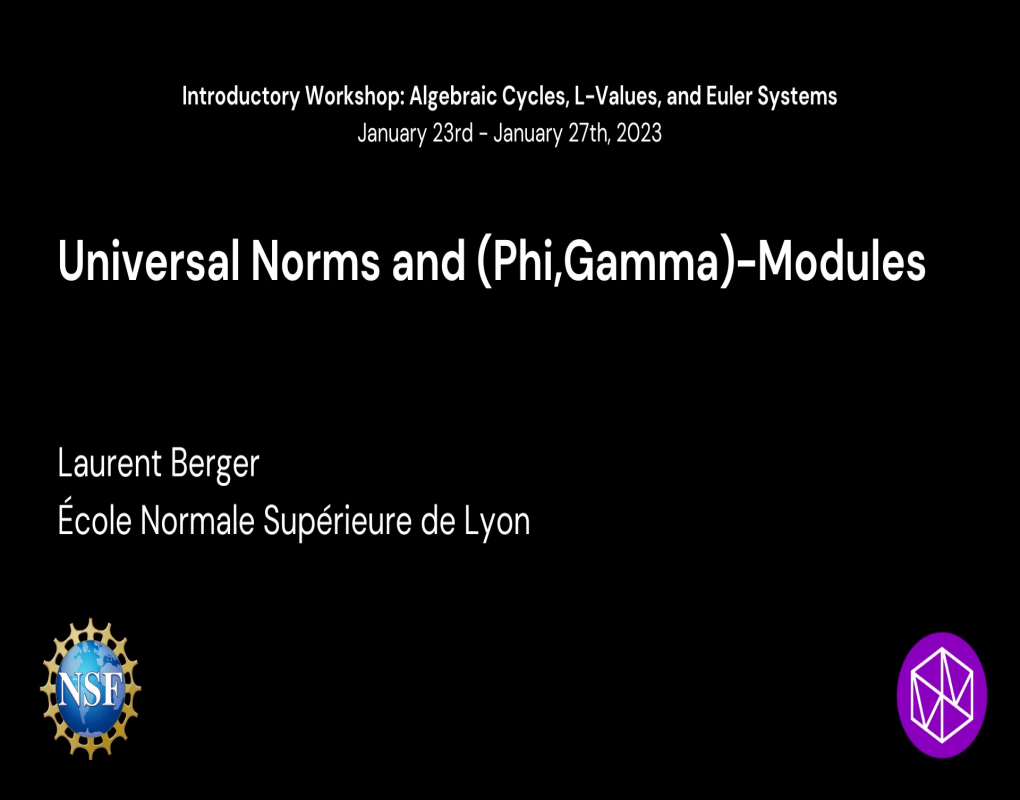 Algebraic Cycles, L-Values, and Euler Systems Introductory Workshop: Universal Norms and (Phi,Gamma)-Modules Thumbnail